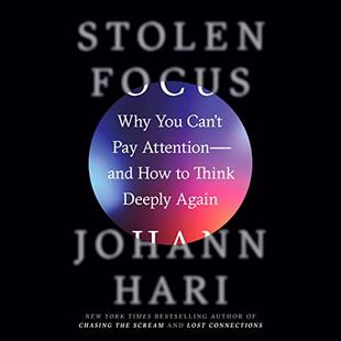 Stolen Focus: Why You Can't Pay Attention—and How to Think Deeply Again audiobook cover