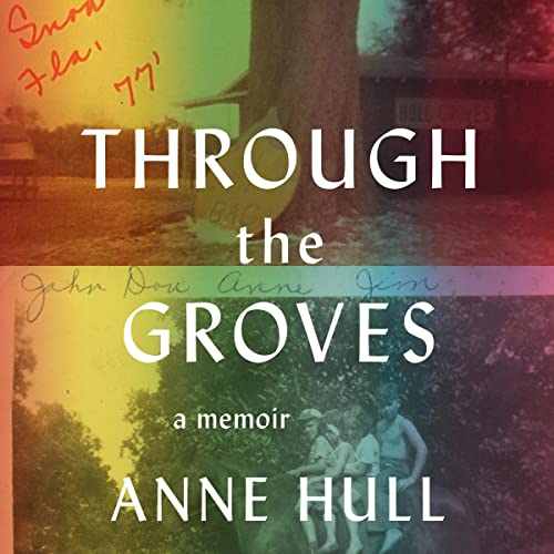 Through the Groves: A Memoir audiobook cover