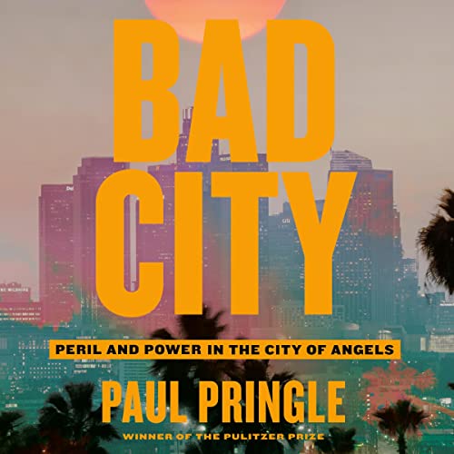 Bad City: Peril and Power in the City of Angels audiobook cover