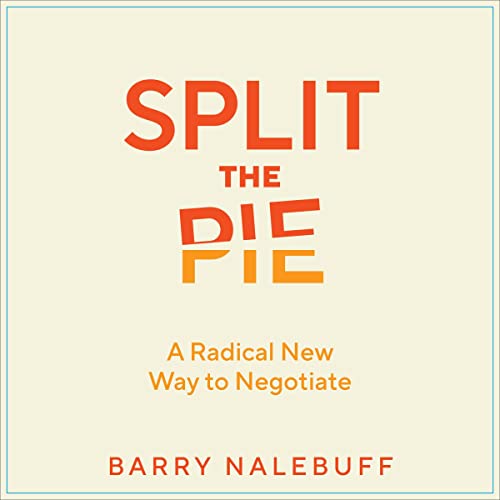 Split the Pie: A Radical New Way to Negotiate audiobook cover