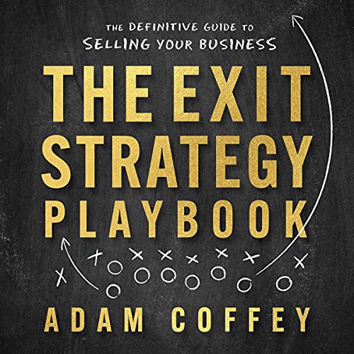 The Exit-Strategy Playbook: The Definitive Guide to Selling Your Business audiobook cover