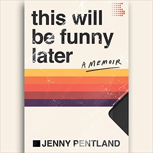 This Will Be Funny Later: A Memoir audiobook cover