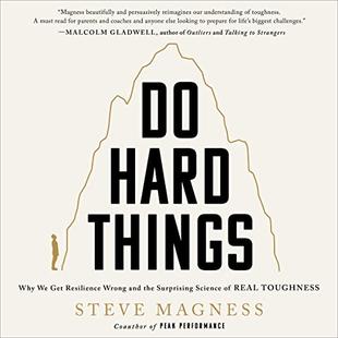 Do Hard Things: Why We Get Resilience Wrong and the Surprising Science of Real Toughness audiobook cover