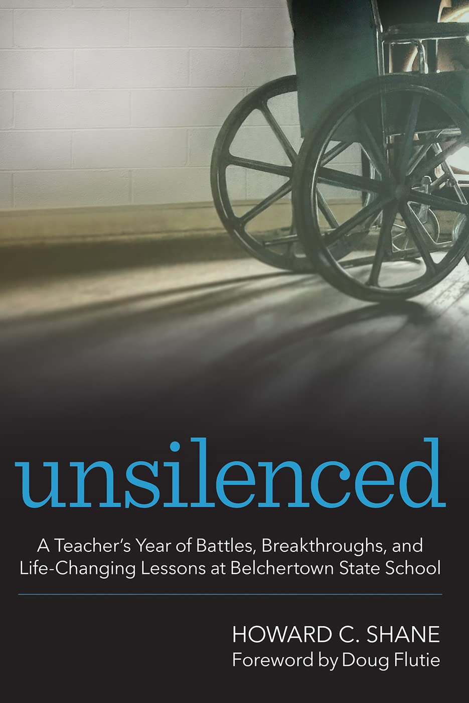 Unsilenced: A Teacher's Year of Battles, Breakthroughs, and Life-Changing Lessons at Belchertown State School audiobook cover