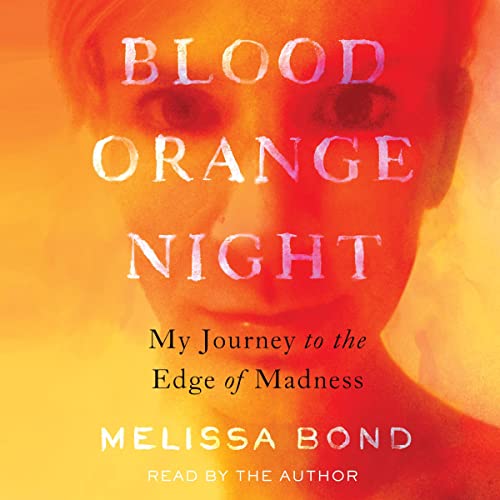 Blood Orange Night: My Journey to the Edge of Madness audiobook cover