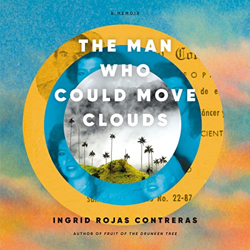 The Man Who Could Move Clouds: A Memoir audiobook cover