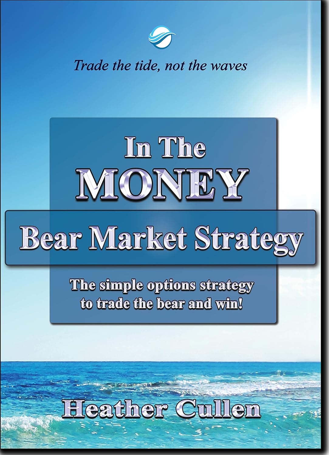 In The Money: Bear Market Strategy: The Simple Options Strategy to Trade the Bear and Win audiobook cover