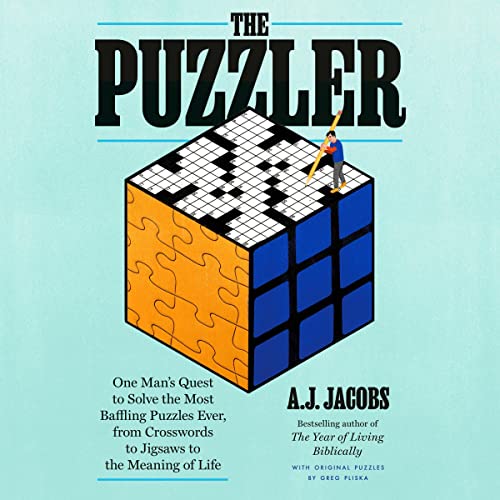 The Puzzler: One Man's Quest to Solve the Most Baffling Puzzles Ever, from Crosswords to Jigsaws to the Meaning of Life audiobook cover