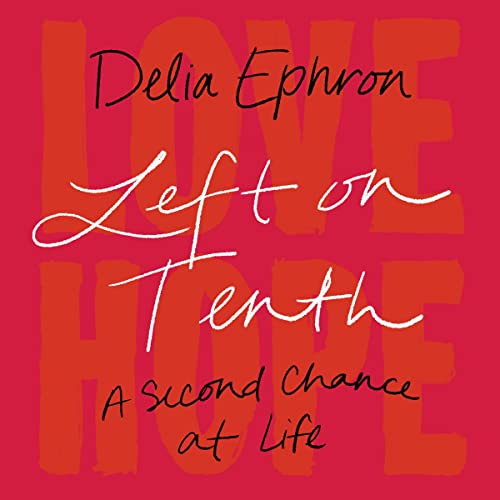 Left on Tenth: A Second Chance at Life: A Memoir audiobook cover