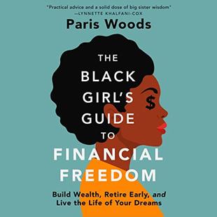 The Black Girl's Guide to Financial Freedom: Build Wealth, Retire Early, and Live the Life of Your Dreams audiobook cover