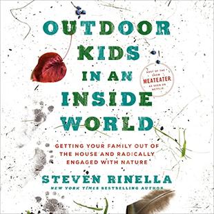 Outdoor Kids in an Inside World: Getting Your Family Out of the House and Radically Engaged with Nature audiobook cover