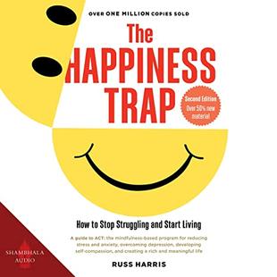 The Happiness Trap: How to Stop Struggling and Start Living audiobook cover