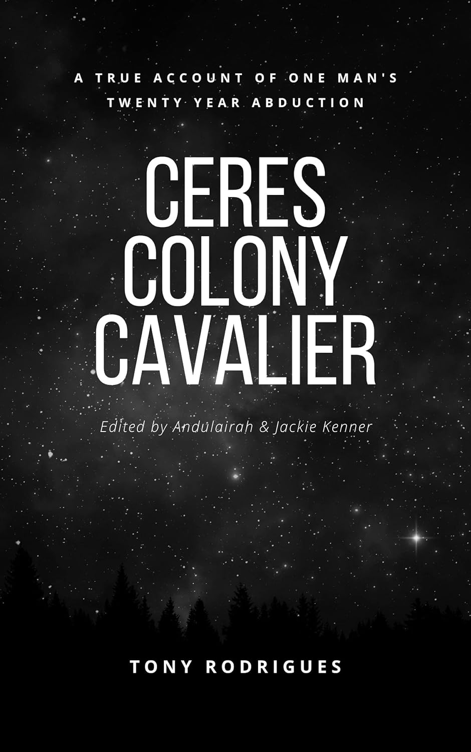 Ceres Colony Cavalier: A True Account Of One Man's Twenty Year Abduction audiobook cover