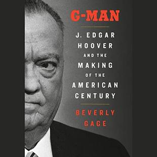 G-Man (Pulitzer Prize Winner): J. Edgar Hoover and the Making of the American Century audiobook cover