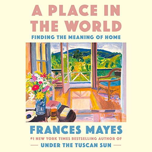 A Place in the World: Finding the Meaning of Home audiobook cover