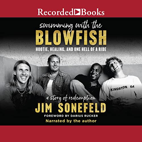 Swimming with the Blowfish: Hootie, Healing, and One Hell of a Ride: A Story of Redemption audiobook cover