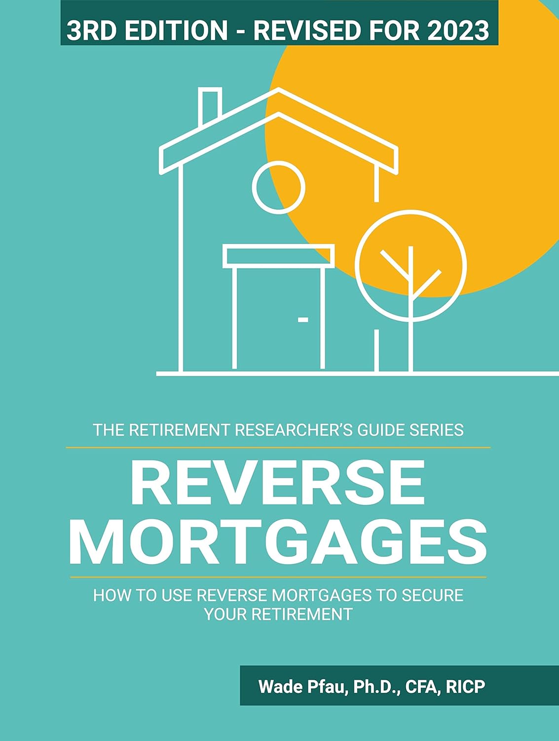 Reverse Mortgages: How to use Reverse Mortgages to Secure Your Retirement (The Retirement Researcher Guide Series) audiobook cover