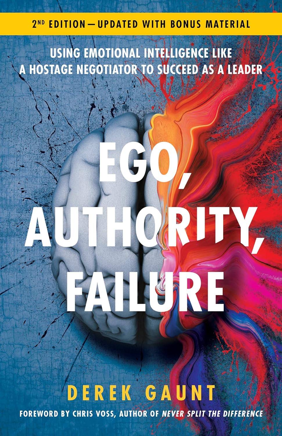 Ego, Authority, Failure: Using Emotional Intelligence like a Hostage Negotiator to Succeed as a Leader‚ 2nd Edition audiobook cover