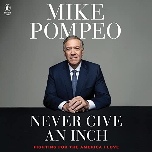 Never Give an Inch: Fighting for the America I Love audiobook cover