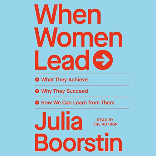 When Women Lead: What They Achieve, Why They Succeed, and How We Can Learn from Them audiobook cover