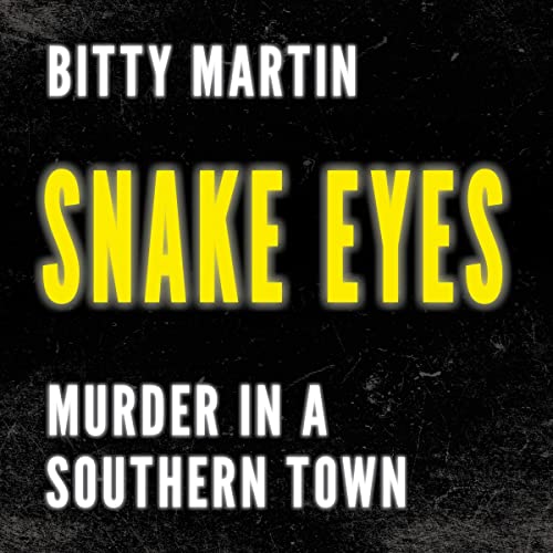 Snake Eyes: Murder in A Southern Town audiobook cover
