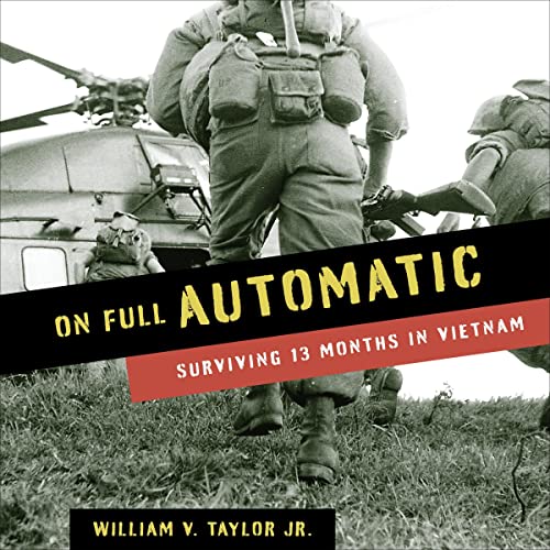 On Full Automatic: Surviving 13 Months in Vietnam audiobook cover