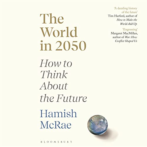 The World in 2050: How to Think About the Future audiobook cover