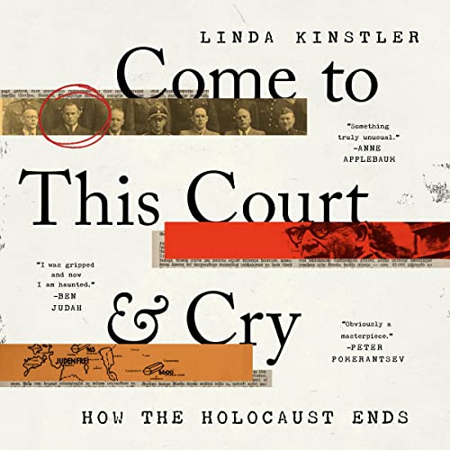 Come to This Court and Cry: How the Holocaust Ends audiobook cover