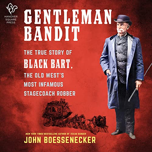 Gentleman Bandit: The True Story of Black Bart, the Old West's Most Infamous Stagecoach Robber audiobook cover