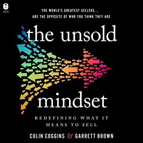 The Unsold Mindset: Redefining What It Means to Sell audiobook cover