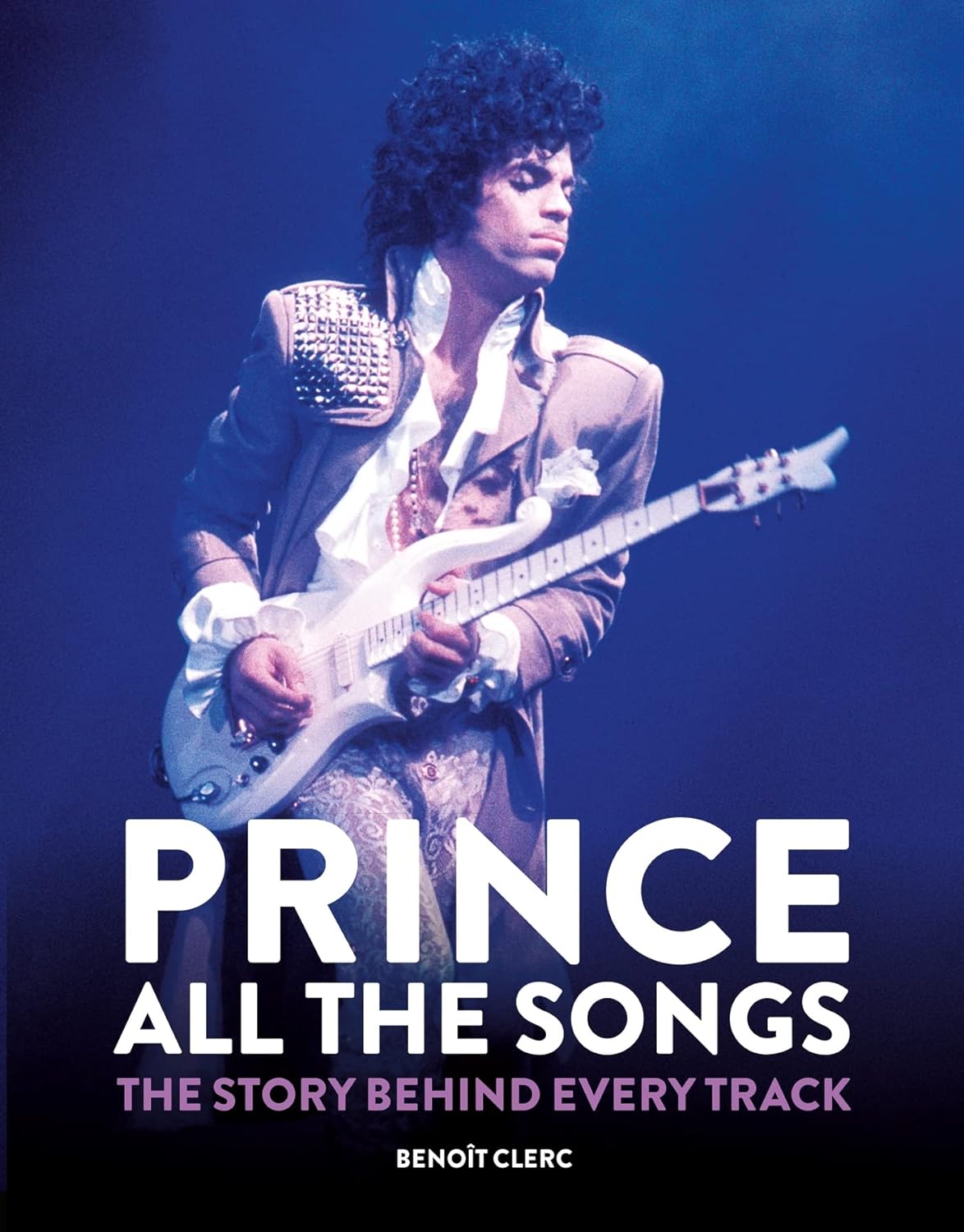 Prince: All the Songs: The Story Behind Every Track audiobook cover