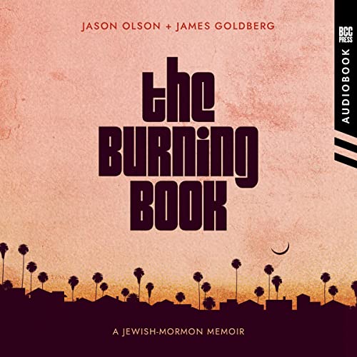 The Burning Book: A Jewish-Mormon Memoir audiobook cover