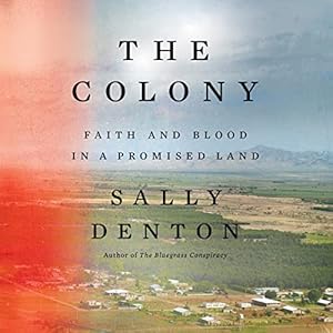 The Colony: Faith and Blood in a Promised Land audiobook cover