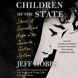 Children of the State: Stories of Survival and Hope in the Juvenile Justice System audiobook cover