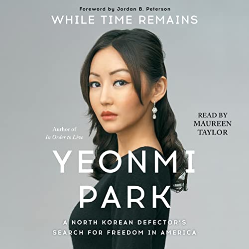 While Time Remains: A North Korean Defector's Search for Freedom in America audiobook cover