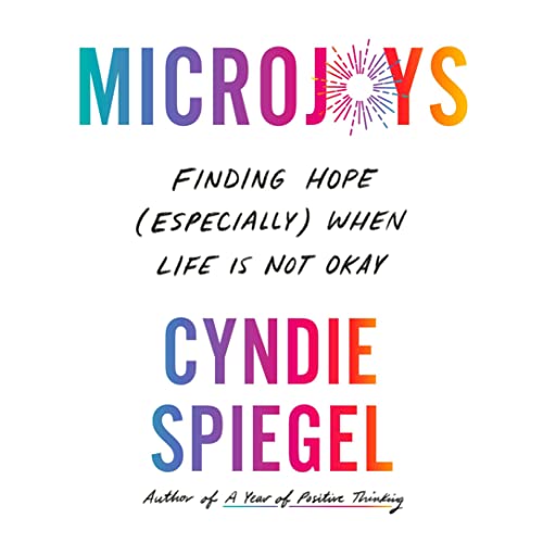 Microjoys: Finding Hope (Especially) When Life Is Not Okay audiobook cover