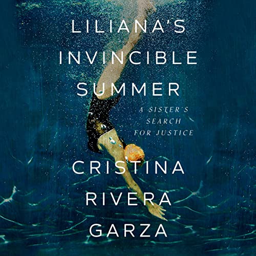 Liliana's Invincible Summer: A Sister's Search for Justice audiobook cover