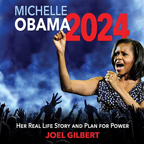 Michelle Obama 2024: Her Real Life Story and Plan for Power audiobook cover