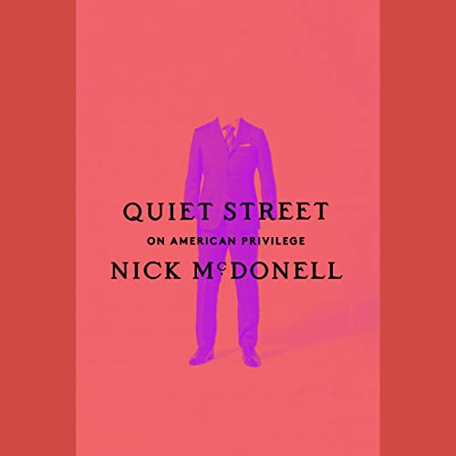 Quiet Street: On American Privilege audiobook cover
