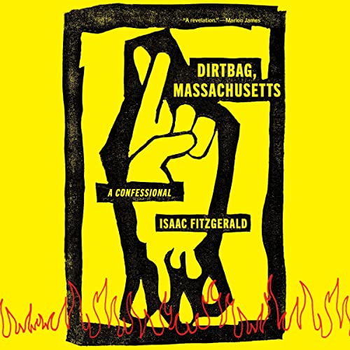 Dirtbag, Massachusetts: A Confessional audiobook cover