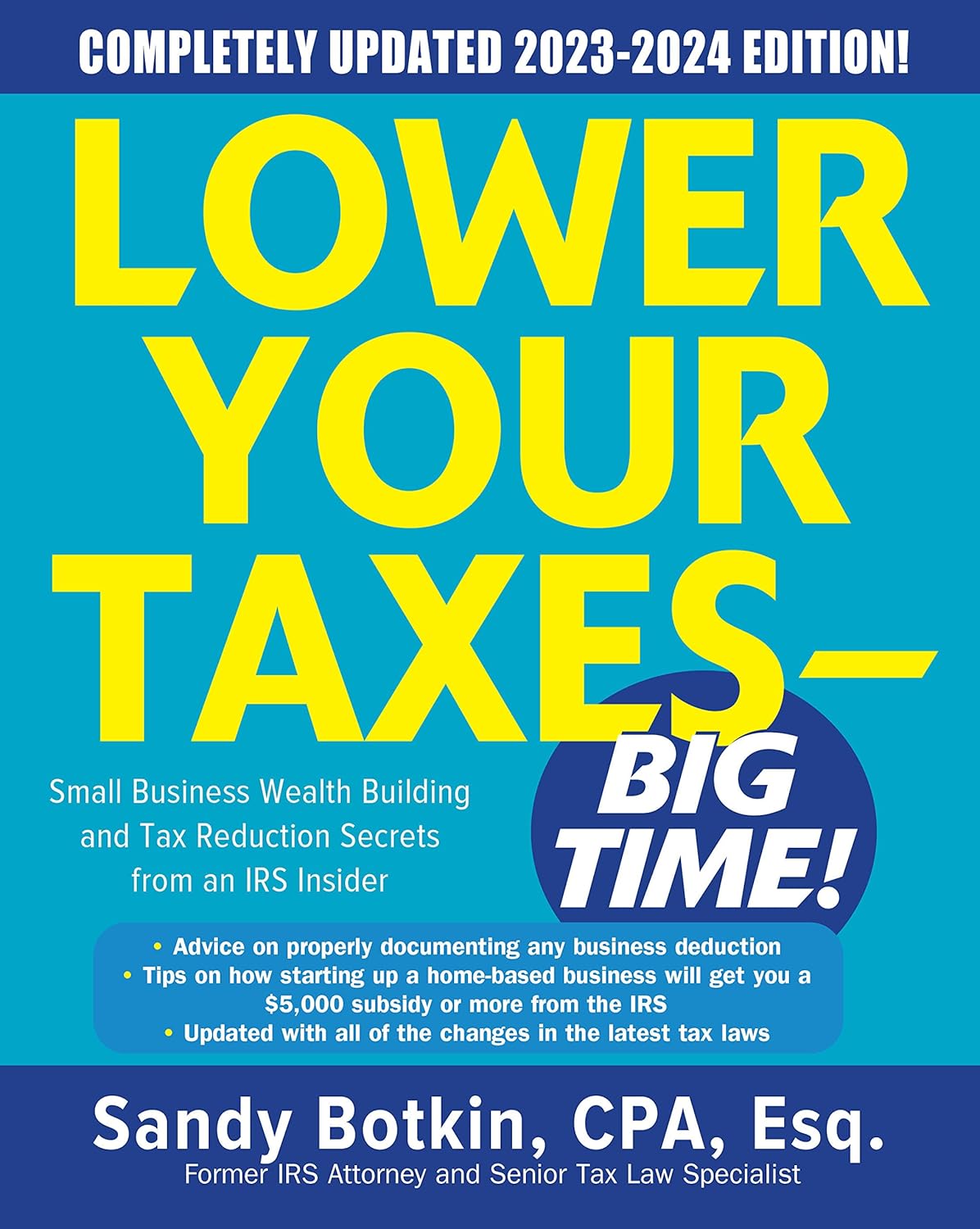 Lower Your Taxes - BIG TIME! 2023-2024: Small Business Wealth Building and Tax Reduction Secrets from an IRS Insider audiobook cover