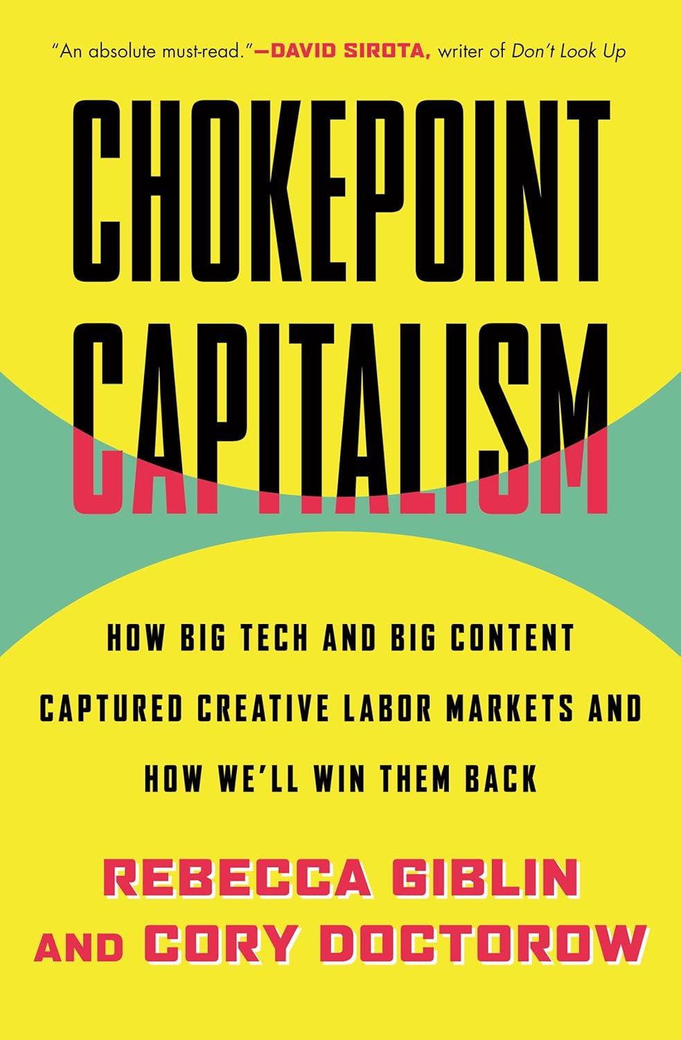 Chokepoint Capitalism: How Big Tech and Big Content Captured Creative Labor Markets and How We'll Win Them Back audiobook cover