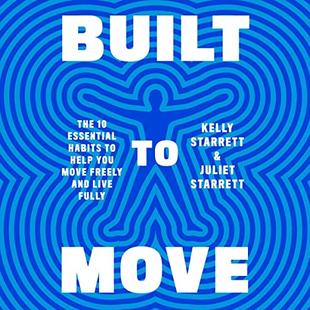 Built to Move: The Ten Essential Habits to Help You Move Freely and Live Fully audiobook cover