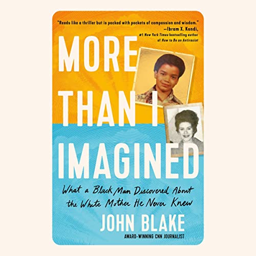 More Than I Imagined: What a Black Man Discovered About the White Mother He Never Knew audiobook cover