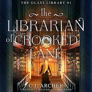The Librarian of Crooked Lane: The Glass Library, Book 1 audiobook cover