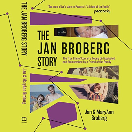 The Jan Broberg Story : The True Crime Story of a Young Girl Abducted audiobook cover