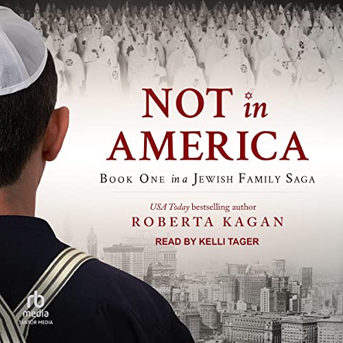 Not In America: A Riveting Tale of Survival, Grief and Bravery, Book One in a Jewish Family Saga audiobook cover