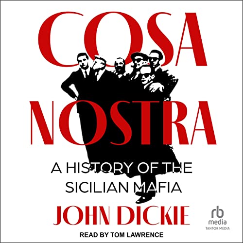 Cosa Nostra: A History of the Sicilian Mafia audiobook cover