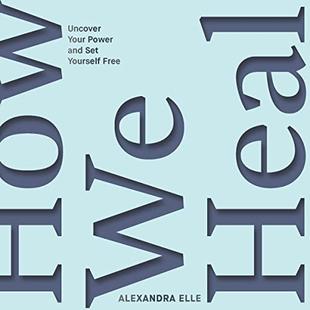 How We Heal: Uncover Your Power and Set Yourself Free audiobook cover