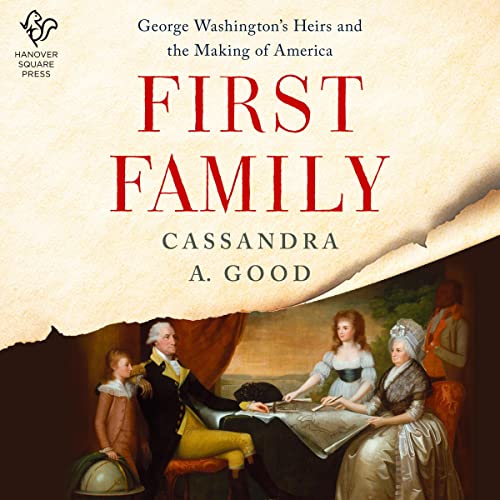 First Family: George Washington's Heirs and the Making of America audiobook cover